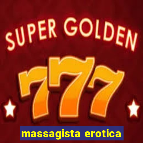 massagista erotica